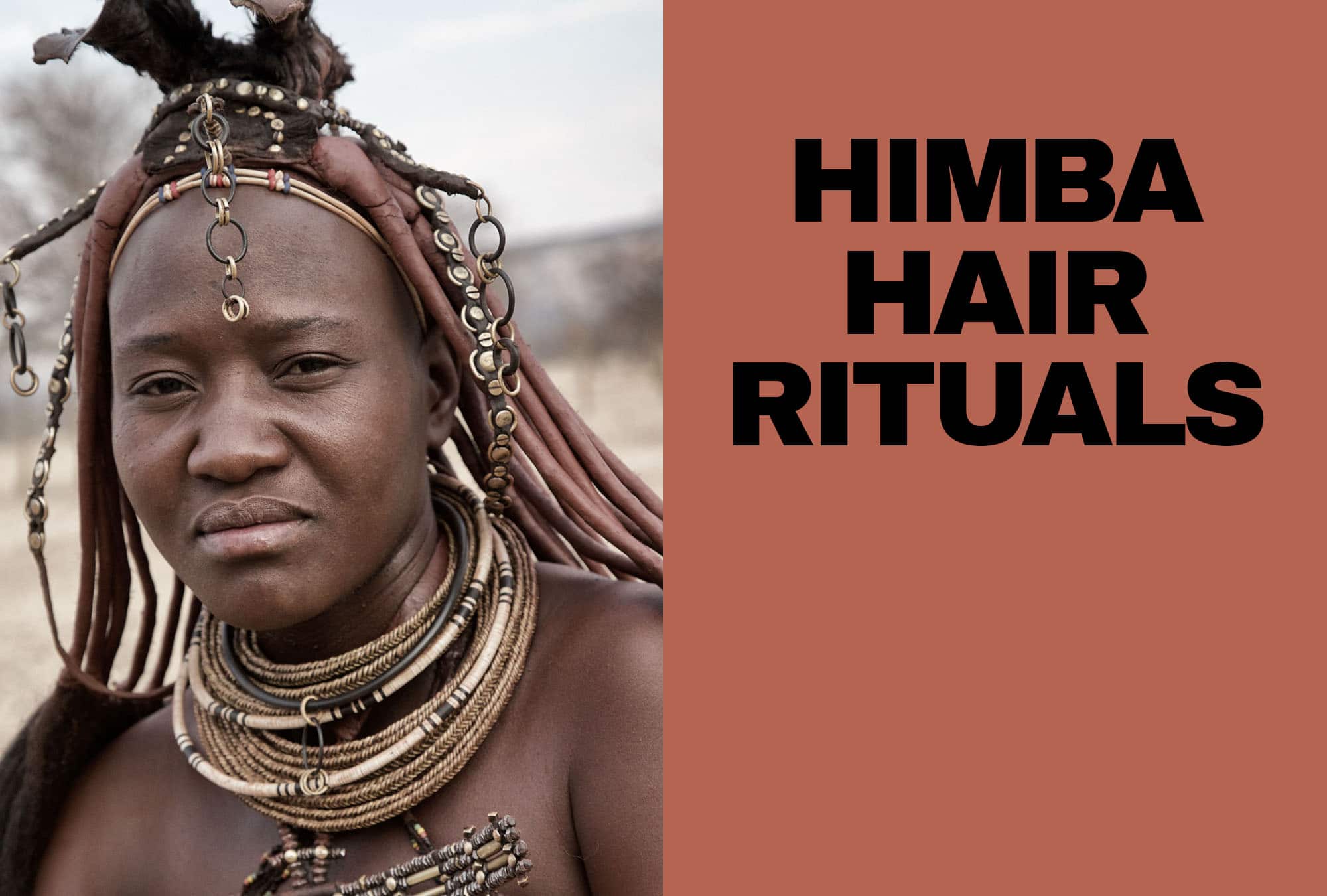 Himba Hair Rituals - INFRINGE